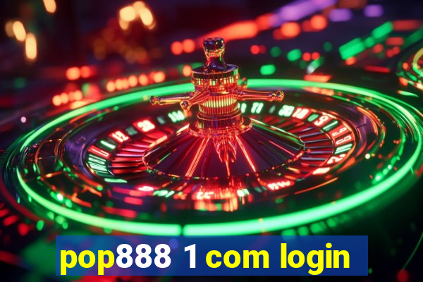 pop888 1 com login